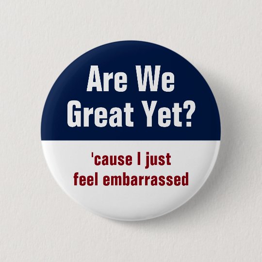 Sommes-nous grands encore ? Je me sens juste Badge