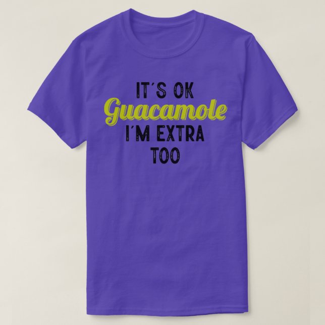 Son ok guacamole im extra to Classic TShirt (Design devant)