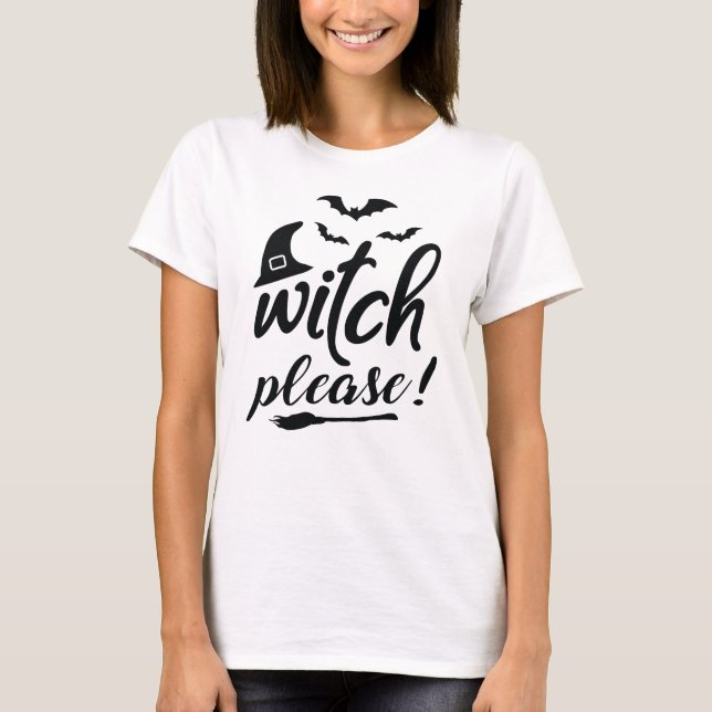 "Sorcière s'il vous plaît !" Tshirt (Devant)