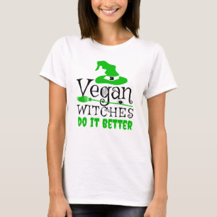 Sorcières de Vegan, Faites-Le Mieux, T-Shirt Drôle