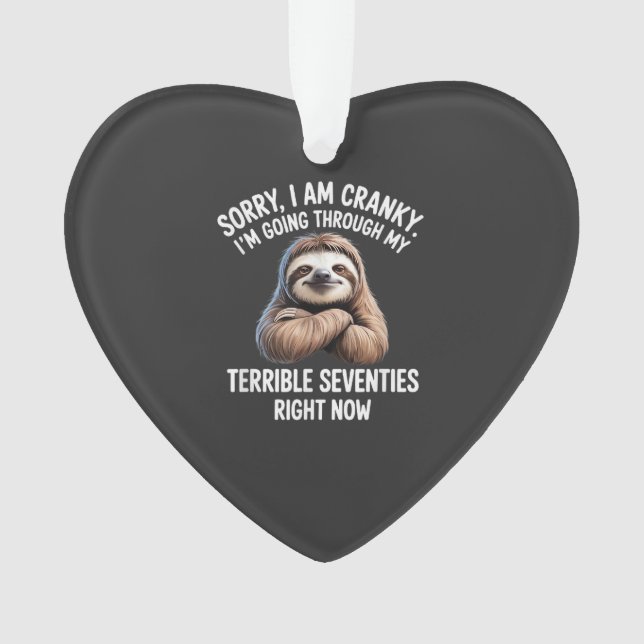 Sorry I Am Cranky I'm Going Through My Terrible Se (devant)