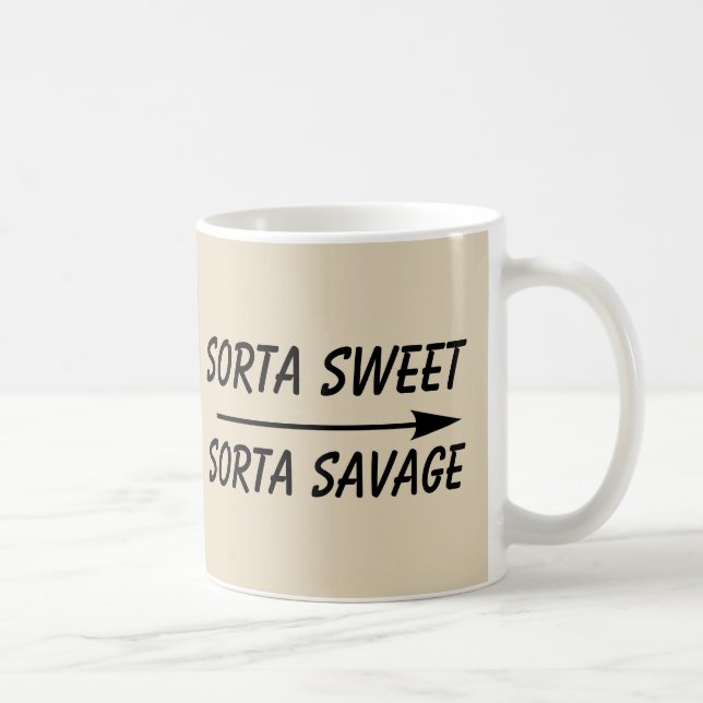 SORTA SWEET, SORTA SAVAGE Coffee Mugs (Droite)