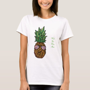 Souhait vous étiez ici T-shirt d'ananas