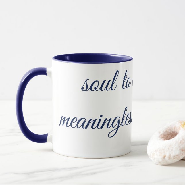 "SOUL TO DEEP FRO MEANINGLESS CONNECTION" Mug (Avec donut)