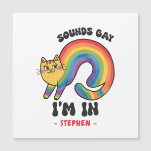 Sounds Gay, I’m In - Rainbow Cat LGBTQ Pride