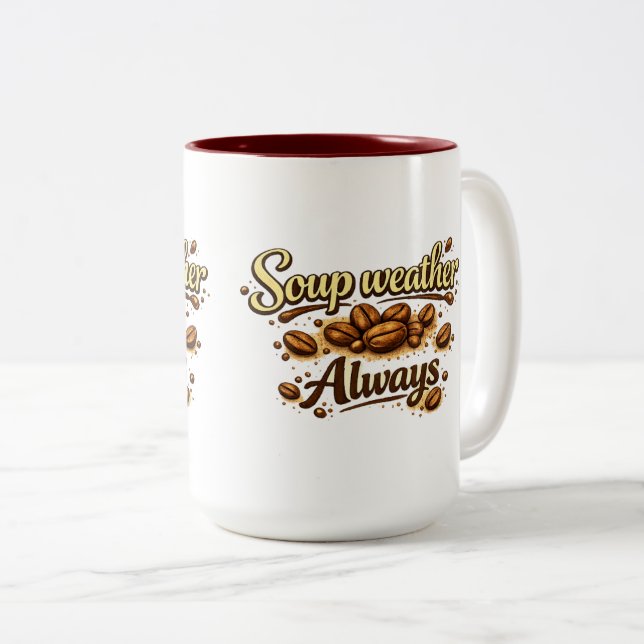 Soup Weather Always — Coffee Bean Script Mug (Devant droit)