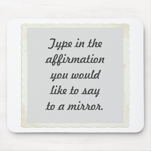 Souris Votre affirmation sur un design de miroir, tapis d (Devant)