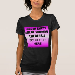 Sous Chaque Grande Femme Il Y A Un ? T-shirts