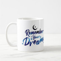 Souvenez-vous de vos rêves Mug