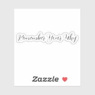 Souvenez-vous de votre Sticker Why, Sticker Motiva