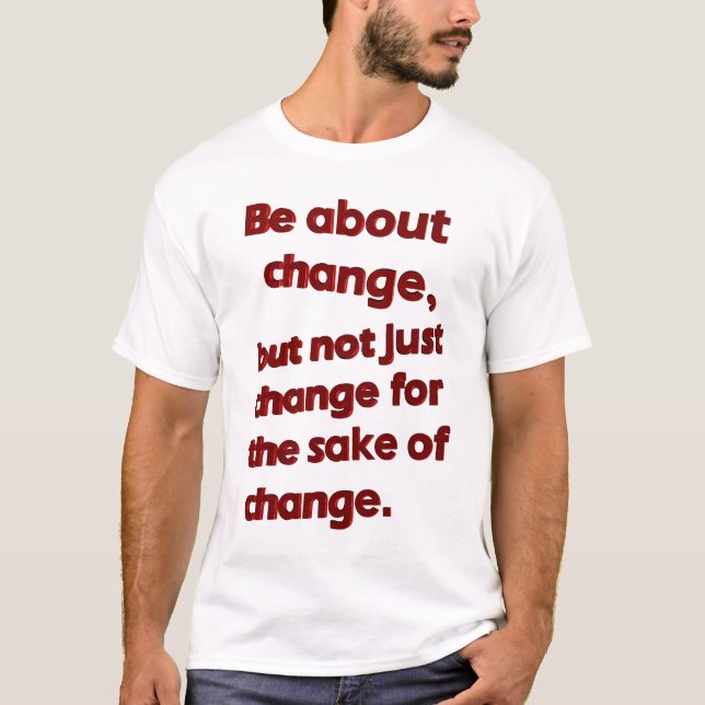 Soyez au sujet du T-shirt Change (blanc) (Devant)