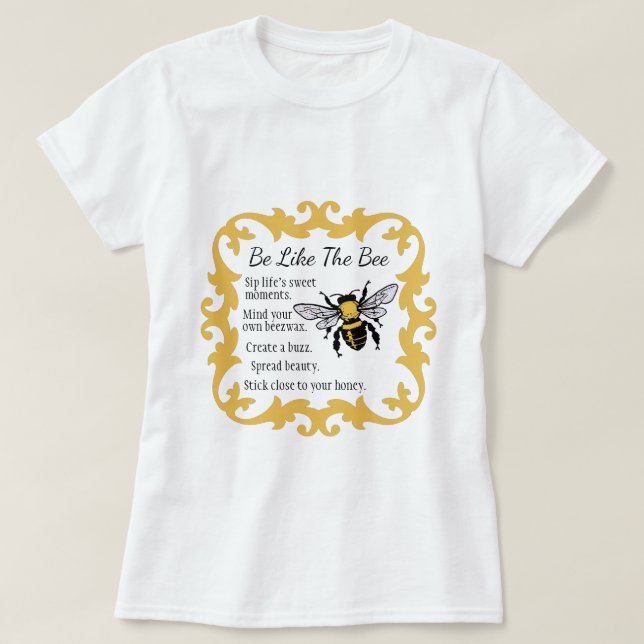 Soyez comme le T-shirt féminin des abeilles (Design devant)