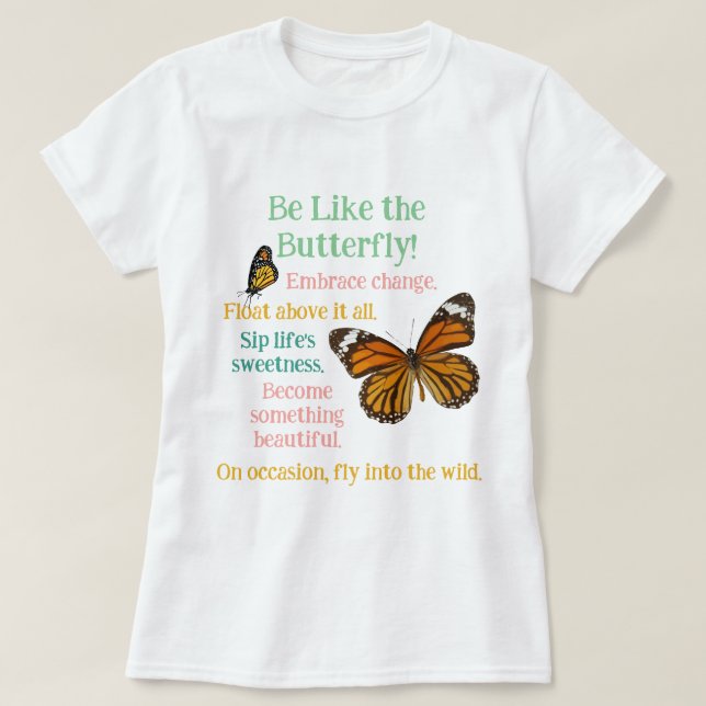 Soyez comme un monarque papillon version T-shirt (Design devant)
