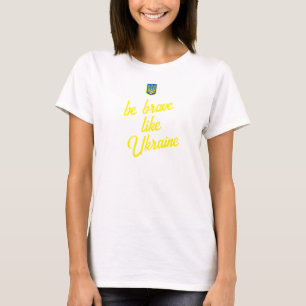 Soyez courageux comme le T-shirt de base féminin d
