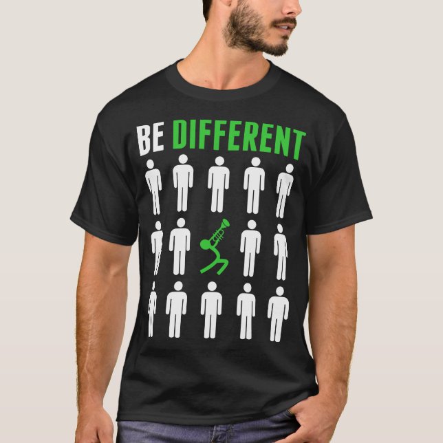 Soyez différent Trumpet Player Musician Tshirt (Devant)