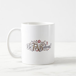 Soyez FABuleuse ! Tasse Mamas and Coffee®