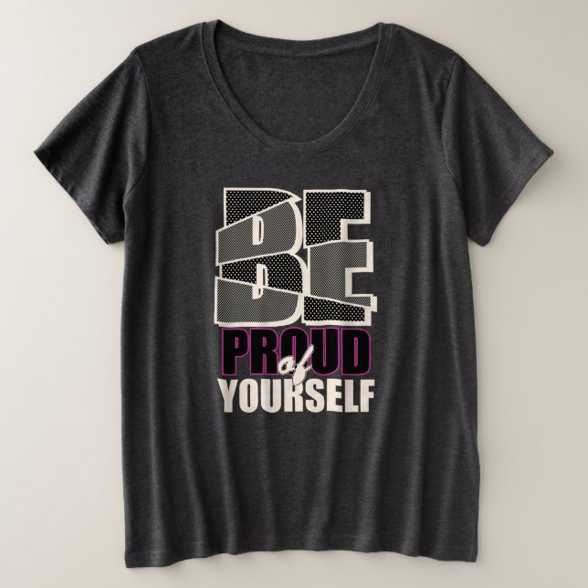 Soyez fier de vous plus taille T-shirt (Design devant)