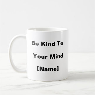 Soyez Gentil À Votre Esprit Mug - Santé Mentale Pe