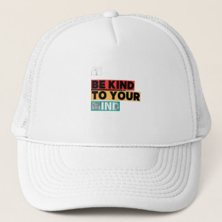 Soyez gentil avec votre esprit – Casquette de sens