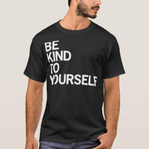 Soyez Gentil Avec Vous-Même Essential T-Shirt