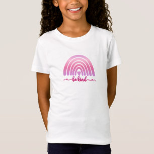 Soyez gentil - Pink Rainbow inspirant Girls Tshirt