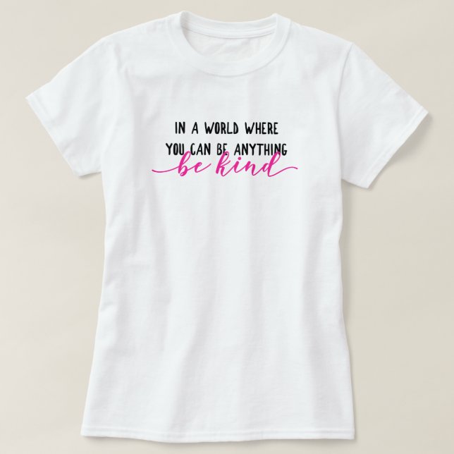 Soyez gentille T-shirt féminin de base (Design devant)