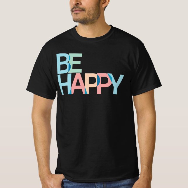 Soyez heureux T-shirt (Devant)
