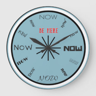 Soyez ici maintenant horloge