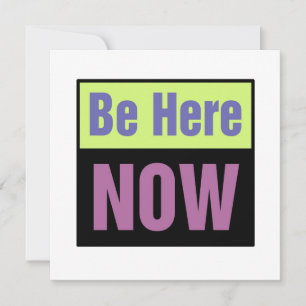 Soyez ici maintenant Invitation