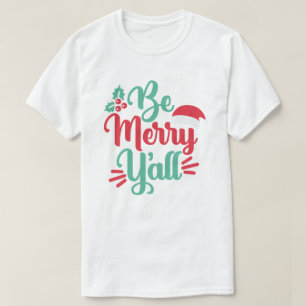 Soyez Joyeux "Y'all T-Shirt de Noël