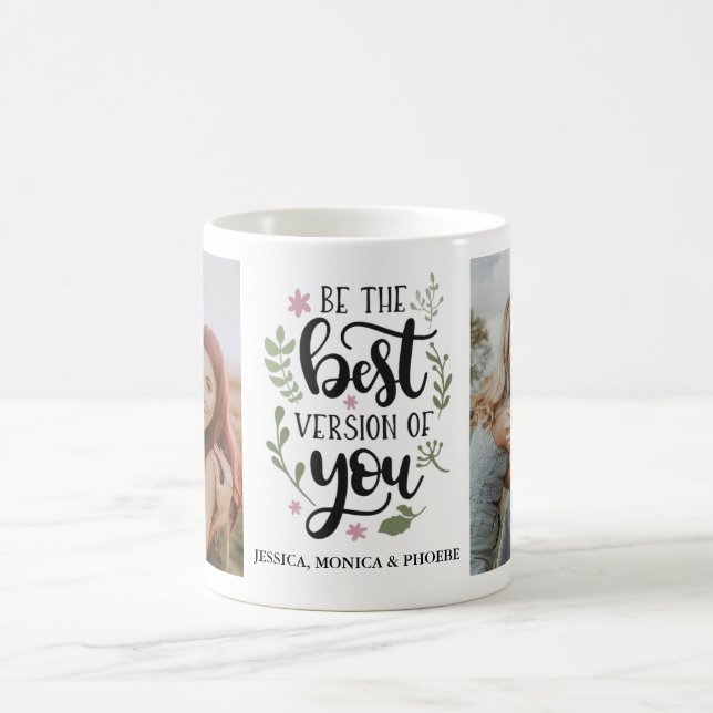 "Soyez La Meilleure Version De Vous" Photo Mug (Centre)