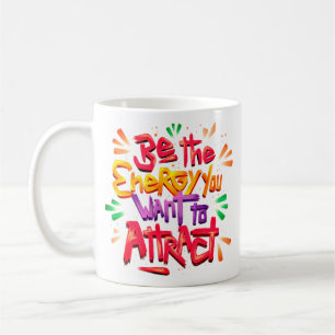 Soyez l'énergie que vous voulez Mug - Corps Positi