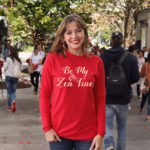 Soyez mon T-shirt ZenTine Cadeau de Saint Valent