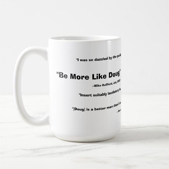 Soyez plutôt la tasse de Doug - 2008 (Gauche)