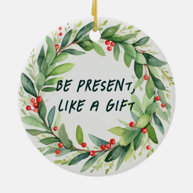 Soyez présent, comme un cadeau ornement de Noël (Dos)