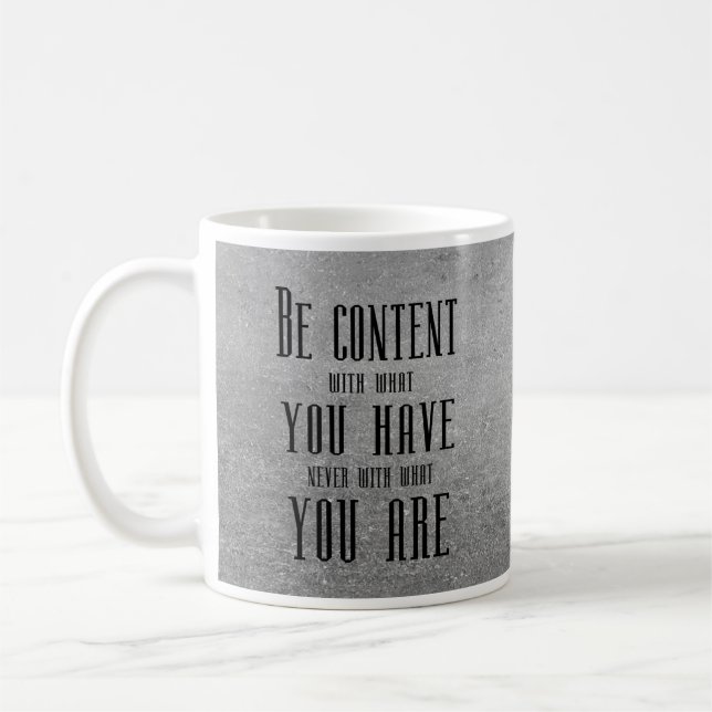 Soyez satisfait de ce que vous avez tasse de café (Gauche)