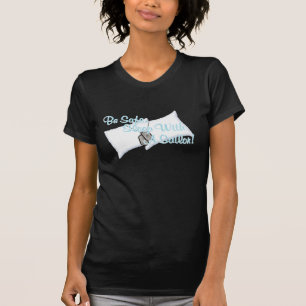 Soyez sûr, sommeil avec un marin ! T-shirt