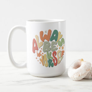 Soyez toujours vous-même - Mug Inspirationnel Auto