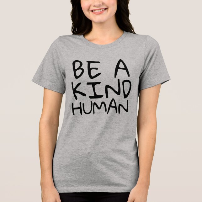 SOYEZ UN GENTIL T-shirts HUMAINS (Recto)