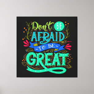 Soyez un grand art de toile