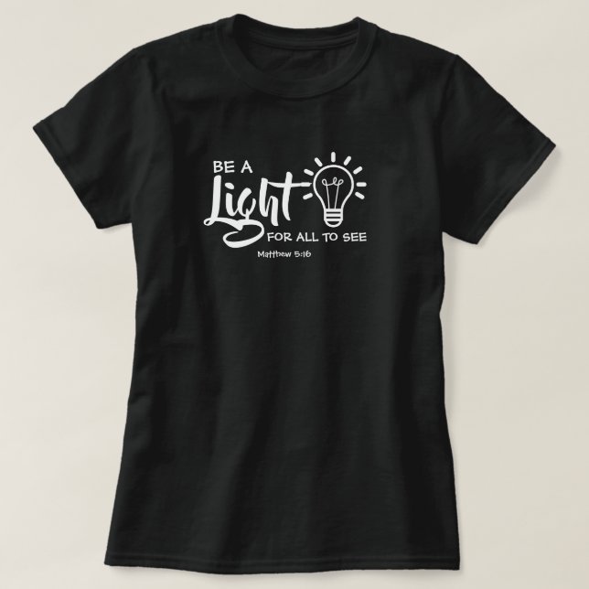 Soyez Un Matthieu Lumière 5:16 T-shirt (Design devant)
