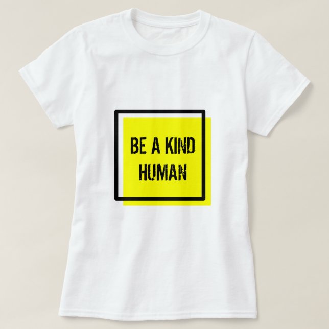 Soyez Un T-Shirt Humain Gentil (Design devant)