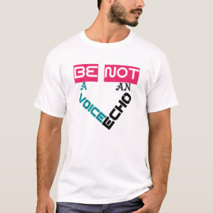 Soyez une voix et non un T-shirt Echo Design