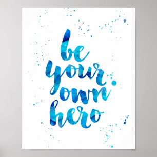 Soyez votre propre héros Impression d'aquarelle
