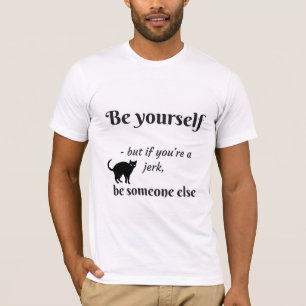 Soyez vous-même quelqu'un d'autre drôle de t-shirt