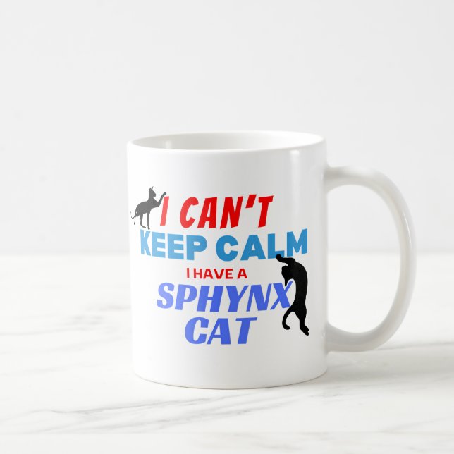 Sphynx Chat Mug Je ne peux pas garder le calme Drô (Droite)