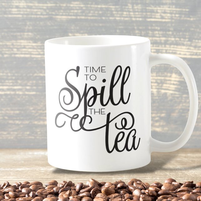 Spill Tea Sassy Typographie Black Coffee Mug (Créateur téléchargé)