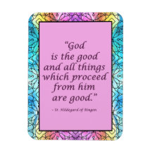 St. Hildegard de Bingen Quote Magnet