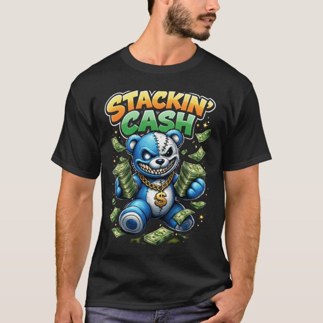 Stackin' cash money bear streetwear T-Shirt (Devant)