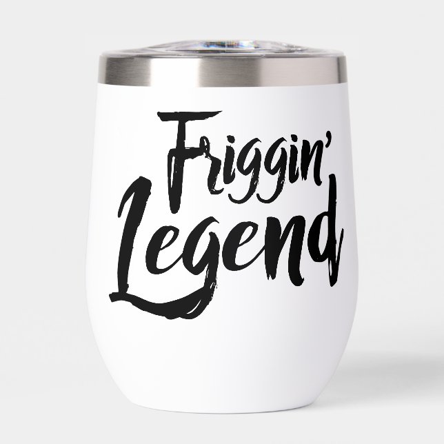 Stainless Wine Goblet - Friggin' Legend (Avant)